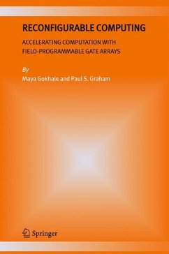 Reconfigurable Computing - Gokhale, Maya B.;Graham, Paul S.