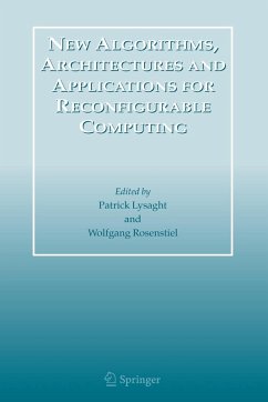 New Algorithms, Architectures and Applications for Reconfigurable Computing