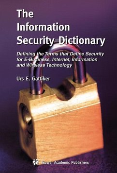 The Information Security Dictionary - Gattiker, Urs E.