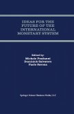 Ideas for the Future of the International Monetary System