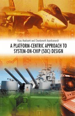 A Platform-Centric Approach to System-on-Chip (SOC) Design - Madisetti, Vijay;Arpnikanondt, Chonlameth