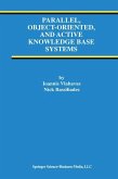 Parallel, Object-Oriented, and Active Knowledge Base Systems