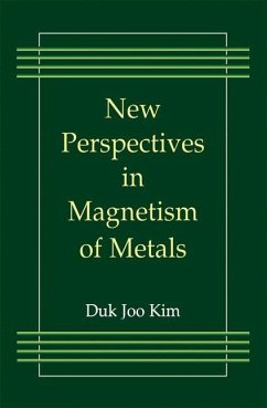 New Perspectives in Magnetism of Metals - Duk Joo Kim