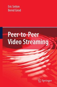 Peer-to-Peer Video Streaming - Setton, Eric;Girod, Bernd