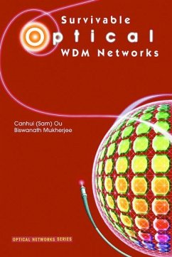 Survivable Optical WDM Networks - Ou, Canhui (Sam);Mukherjee, Biswanath