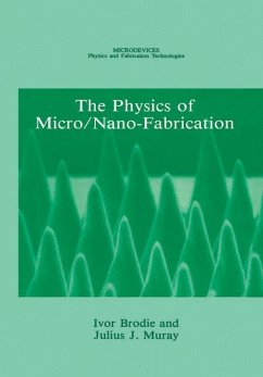 The Physics of Micro/Nano-Fabrication - Muray, Julius J.;Brodie, Ivor