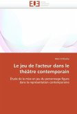 Le Jeu de l'Acteur Dans Le Théâtre Contemporain
