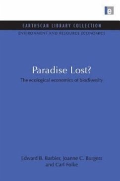 Paradise Lost: Ecological Economics of Biodiversity - Barbier, Edward; Burgess, Joanne C.; Folke, Carl