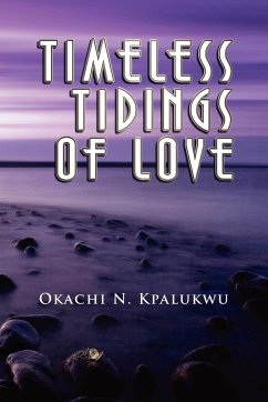 Timeless Tidings of Love - Kpalukwu, Okachi N.