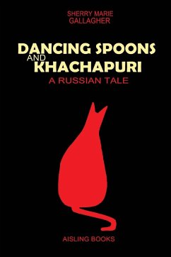 DANCING SPOONS AND KHACHAPURI - Gallagher, Sherry Marie