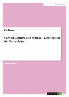 Carbon Capture and Storage - Eine Option für Deutschland? - Blume, Kai