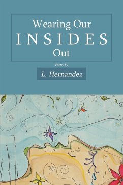 Wearing Our Insides Out - Hernandez, L.