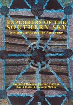 Explorers of the Southern Sky - Haynes, Raymond; Haynes, Roslynn D.; Malin, David