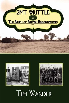 2mt Writtle - The Birth of British Broadcasting - Wander, Tim