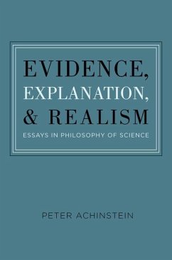 Evidence, Explanation, and Realism - Achinstein, Peter