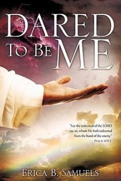 Dared To Be Me - Samuels, Erica B.