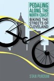 Pedaling Along the North Coast: Biking the Streets of Cleveland
