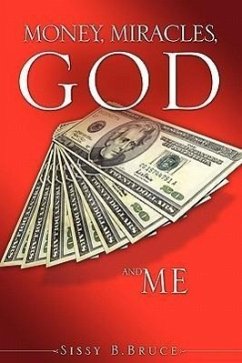 Money, Miracles, God and Me - Bruce, Sissy B.