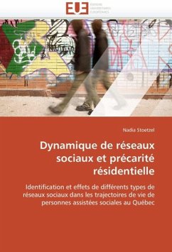 Dynamique de Réseaux Sociaux Et Précarité Résidentielle - Stoetzel, Nadia