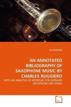 AN ANNOTATED BIBLIOGRAPHY OF SAXOPHONE MUSIC BY CHARLES RUGGIERO