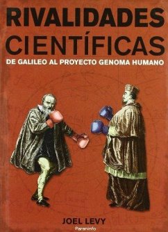 Cover Rivalidades cientificas. De galileo al proyecto genoma humano.