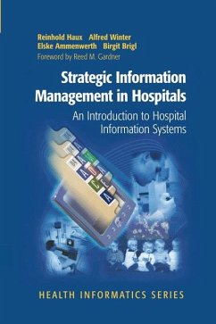 Strategic Information Management in Hospitals - Haux, Reinhold;Winter, Alfred;Ammenwerth, Elske