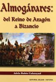 Los almógavares: del reino de Aragón a Bizancio