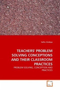 TEACHERS' PROBLEM SOLVING CONCEPTIONS AND THEIR CLASSROOM PRACTICES