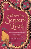Where The Serpent Lives Where The Serpent Lives