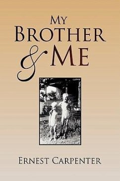 My Brother & Me - Carpenter, Ernest