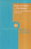 Entre el Islam y Occidente : vida de Samuel Pallache, judío de Fez