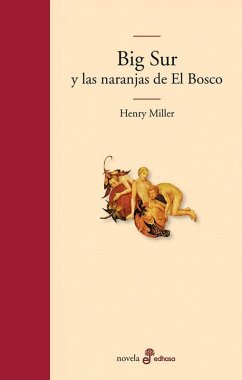 Big Sur Y Las Naranjas de El Bosco - Miller, Henry