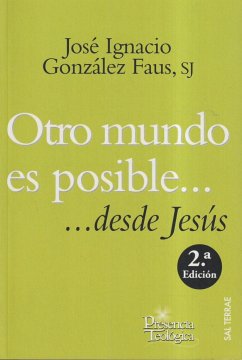 OTRO MUNDO ES POSIBLE DESDE JESUS