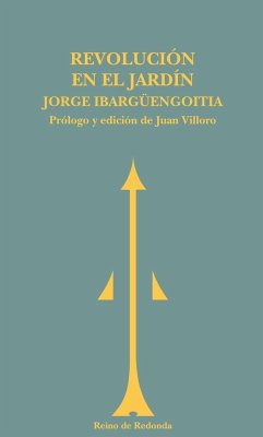 Revolución en el jardín - Ibargüengoitia, Jorge