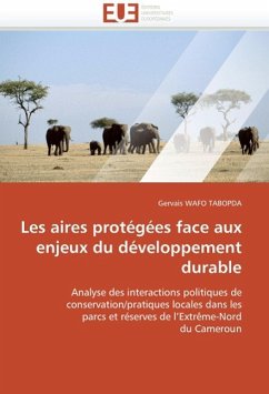 Les aires protégées face aux enjeux du développement durable - WAFO TABOPDA, Gervais