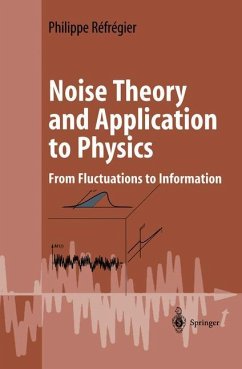 Noise Theory and Application to Physics - Réfrégier, Philippe
