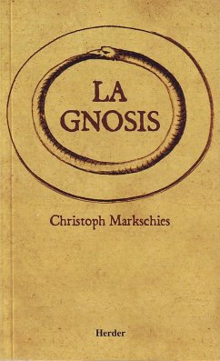 La Gnosis - Markschies, Christoph