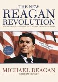 The New Reagan Revolution: How Ronald Reagan's Principles Can Restore America's Greatness