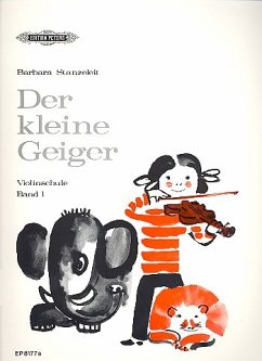 Der kleine Geiger: Violinschule, Band 1 - Stanzeleit, Barbara