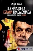 CRISIS DE LA ESPAÑA FRAGMENTADA,LA-ECONOMIA POLITICA ERA ZAP