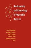 Biochemistry and Physiology of Anaerobic Bacteria