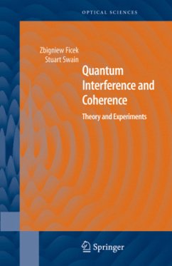 Quantum Interference and Coherence - Ficek, Zbigniew;Swain, Stuart