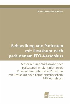 Behandlung von Patienten mit Restshunt nach perkutanem PFO-Verschluss - Majunke, Nicolas Kurt Géza