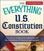 Everything U.S. Constitution Book: An Easy-To-Understand Explanation of the Foundation of American Government