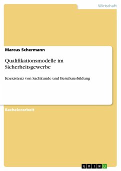 Qualifikationsmodelle im Sicherheitsgewerbe - Schermann, Marcus