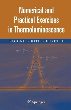 Numerical and Practical Exercises in Thermoluminescence - Pagonis, Vasilis;Kitis, George;Furetta, Claudio