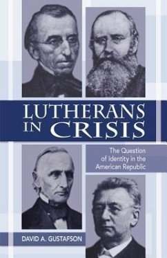 Lutherans in Crisis Op - Gustafson, David a