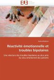 Réactivité émotionnelle et troubles bipolaires