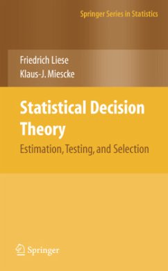 Statistical Decision Theory - Liese, F.;Miescke, Klaus-J.