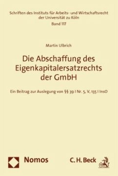 Die Abschaffung des Eigenkapitalersatzrechtes der GmbH - Ulbrich, Martin